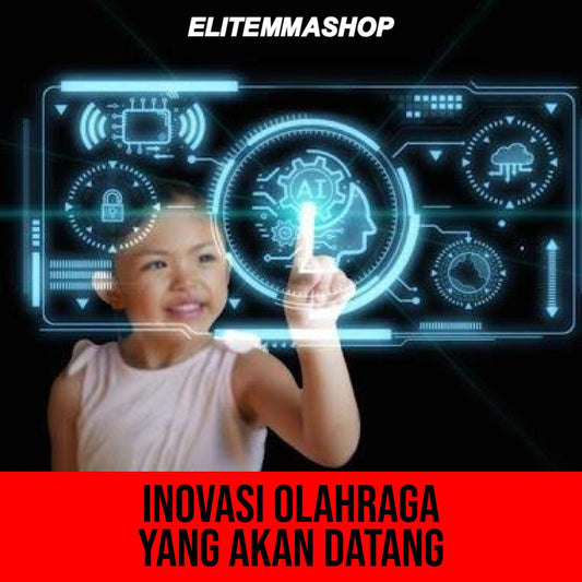 Inovasi Olahraga Yang Akan Datang