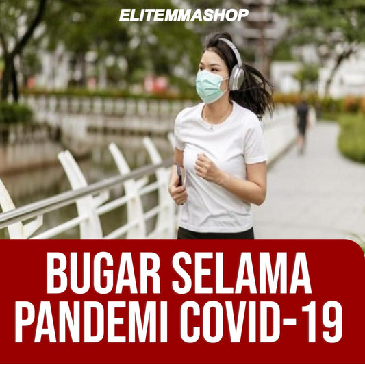 BUGAR SELAMA PANDEMI COVID-19