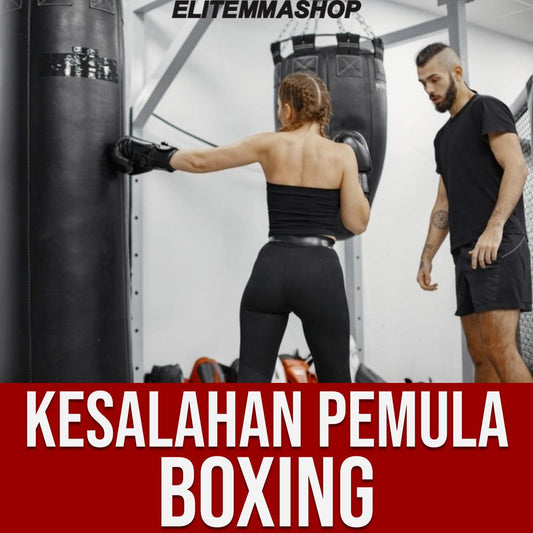 KESALAHAN PEMULA DALAM LATIHAN OLAHRAGA BOXING