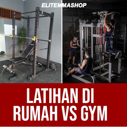 Latihan di rumah atau di gym?