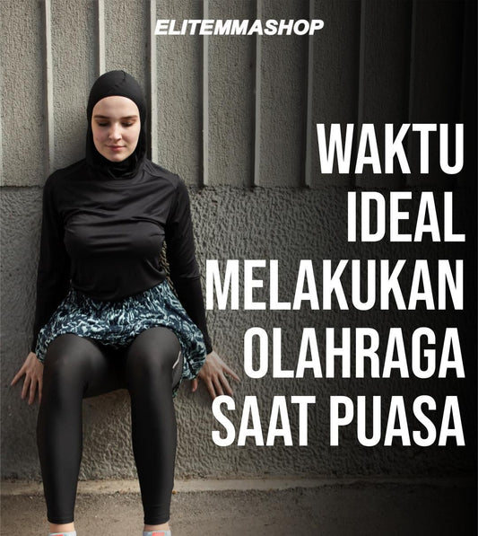 WAKTU IDEAL MELAKUKAN OLAHRAGA SAAT PUASA